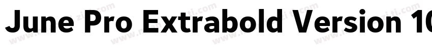 June Pro Extrabold Version 1012字体转换